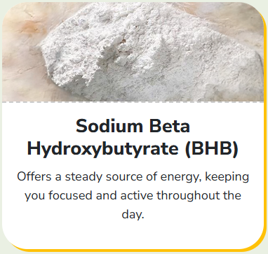 White powder representing Sodium Beta Hydroxybutyrate (BHB), an ingredient that provides steady energy and enhances focus throughout the day - Lipozem Official
